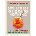 the sweetness of doing nothing