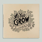 as you grow