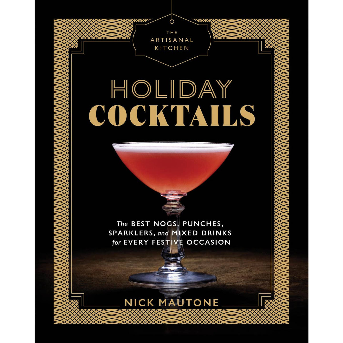 the artisanal kitchen: holiday cocktails